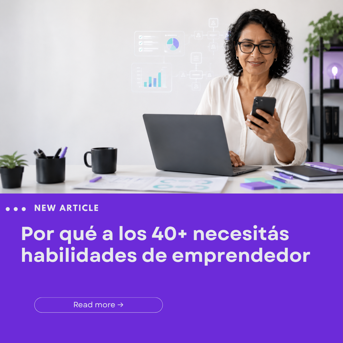 Por qué a los 40+ necesitás habilidades de emprendedor